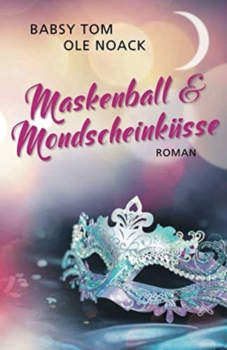 Maskenball und Mondscheinküsse