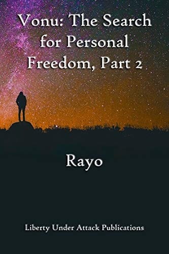 Vonu The Search For Personal Freedom, Part 2: Letters From Rayo