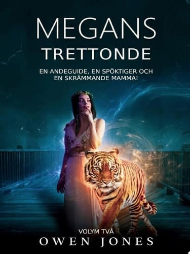 Megans Trettonde En andeguide, en spöktiger och en skrämmande mamma!