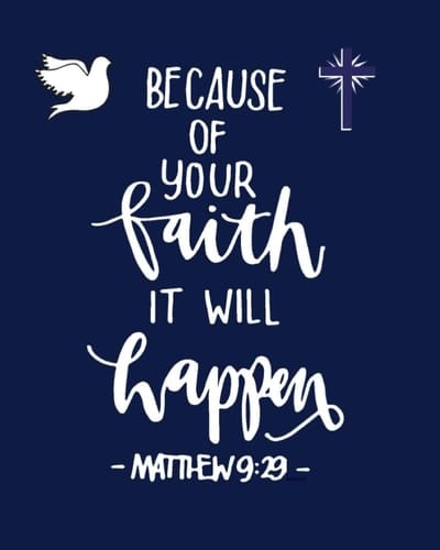 Matthew 9 29 Because of Your Faith It Will Happen: Christian Gratuation Gifts for Men, Gifts for Christian Men, 8x10 Dot Grid Blank Notebook