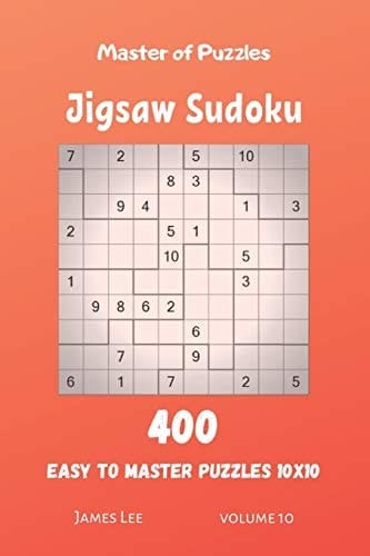Master of Puzzles - Jigsaw Sudoku 400 Easy to Master Puzzles 10x10 Vol. 10