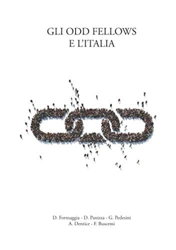 Gli Odd Fellows e l'Italia (Italian Edition)
