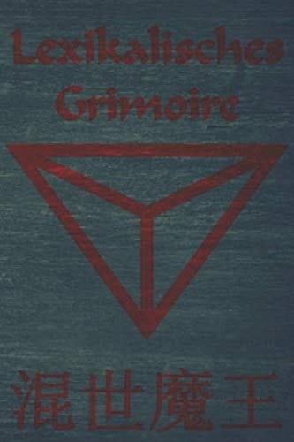 Lexikalisches Grimoire Esoterische Grundlagen Für Magier