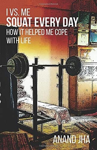 I Vs. Me SQUAT EVERY DAY - How It Helped Cope with Life