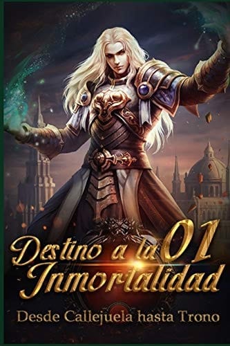 Desde Callejuela Hasta Trono Destino Divino a la Inmortalidad 1: Arma Misteriosa