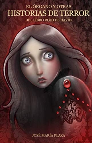 El órgano y otras historias de terror del libro rojo de David (Spanish Edition)