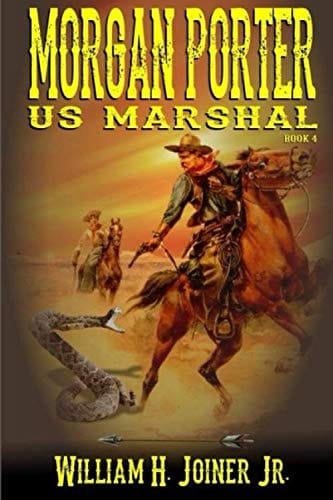 United States Marshal Morgan Porter: The Fourth "United States Marshal Morgan Porter" Western Adventure (The United States Marshal Morgan Porter Western Adventure Series)