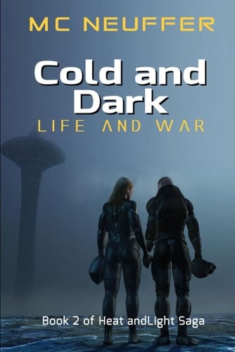Cold and Dark Life and War