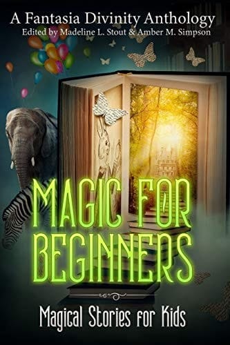 Magic for Beginners A Charity Anthology for Kids