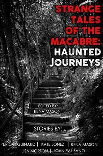 Strange Tales of the Macabre: Haunted Journeys
