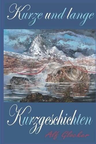 Kurze und Lange Kurzgeschichten