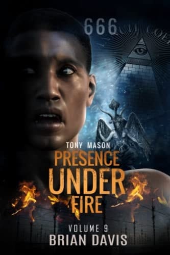Tony Mason Presence Under Fire Secrets of the Illuminati