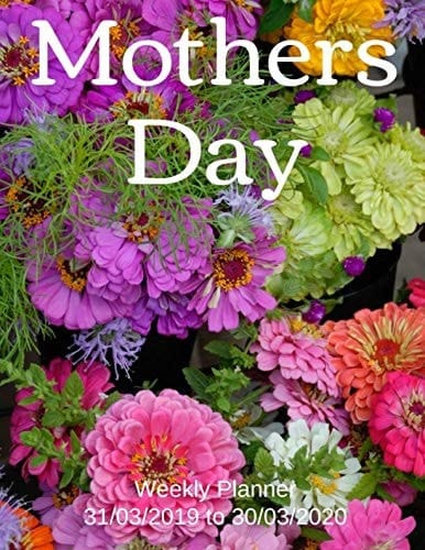 Mothers Day Planner March 31st 2019 to March 30th 2020