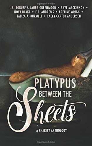 Platypus Between the Sheets An Anthology by Some Freaking Weird Authors