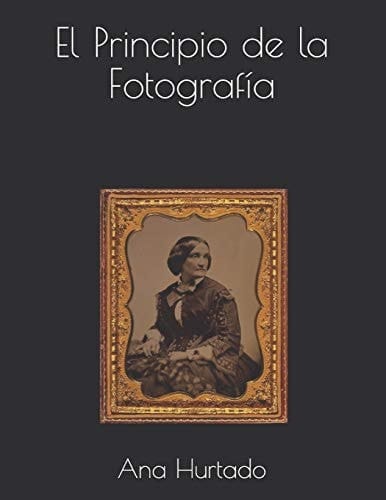 El Principio de la Fotografía