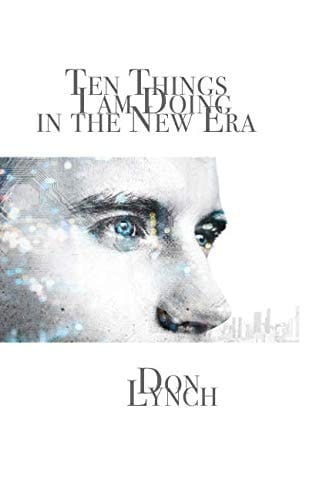 Ten Things I Am Doing in the New Era
