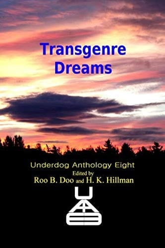 Transgenre Dreams Underdog Anthology 8