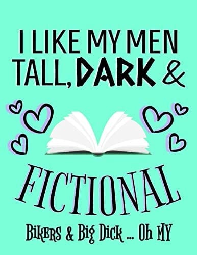 I Like My Men, Tall, Dark, and Fictional A Sacred Sister Book Lovers Journal - Teal