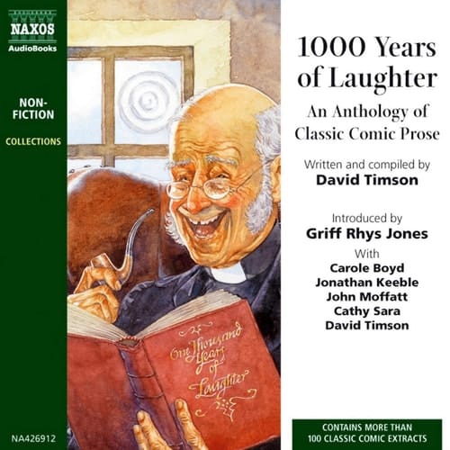 1,000 Years of Laughter Lib/E: An Anthology of Classic Comic Prose