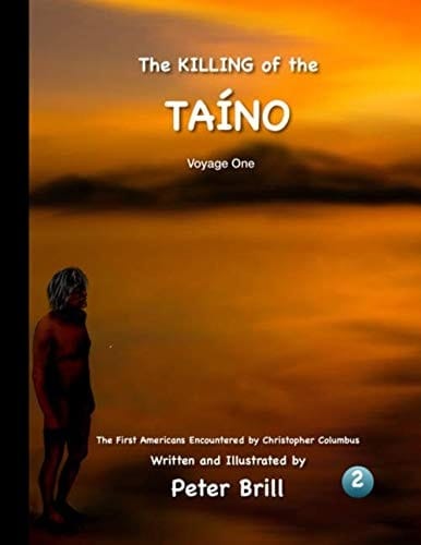 The KILLING of the TAÍNO Voyage One