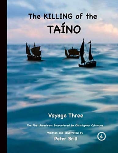 The KILLING of the TAÍNO Voyage Three