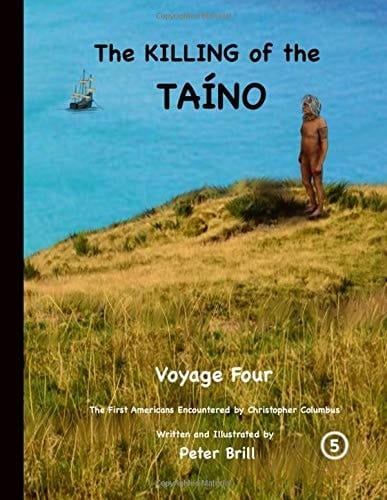 The KILLING of the TAÍNO Voyage Four