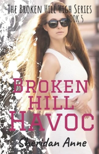 Broken Hill Havoc: The Broken Hill High Series (Book 5)