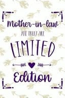 Mother In Law You Are Truly Limited Edition Blank Lined Notebook Journal Diary Composition Notepad 120 Pages 6x9 Paperback ( Mother In Law ) Pink