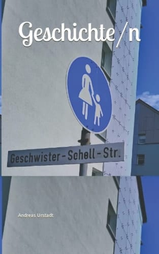 Geschichte/n