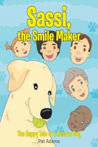 Sassi, the Smile Maker The Happy Tale of a Rescue Dog