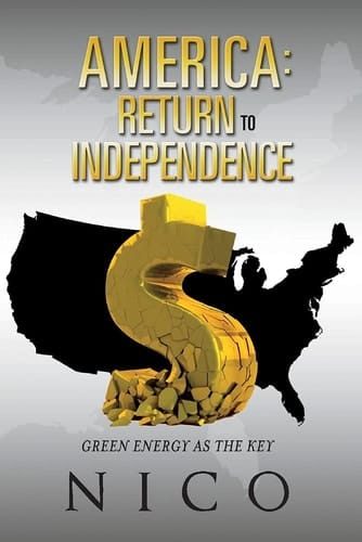 America: Return to Independence Green Energy As the Key