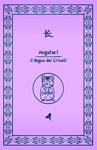Angatari - Il Regno dei Criceti: 4 (Italian Edition)