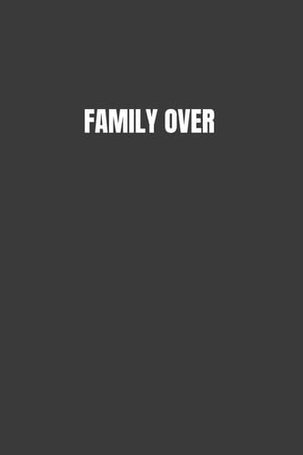 Family Over Everything