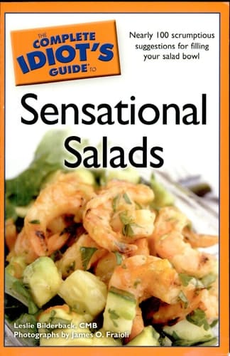 The Complete Idiot's Guide to Sensational Salads