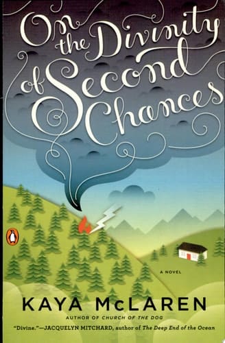 On the Divinity of Second Chances A Novel
