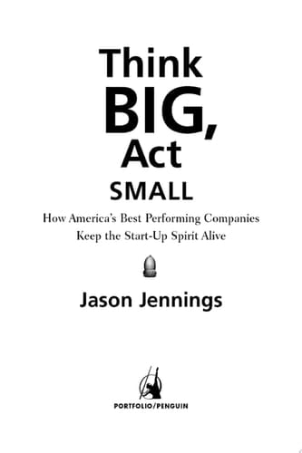 Think Big, Act Small