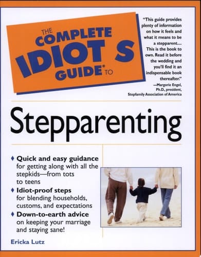 The Complete Idiot's Guide to Stepparenting