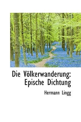 Die Völkerwanderung: Epische Dichtung