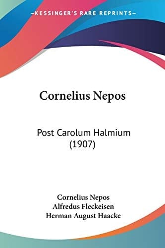Cornelius Nepos Post Carolum Halmium (1907)