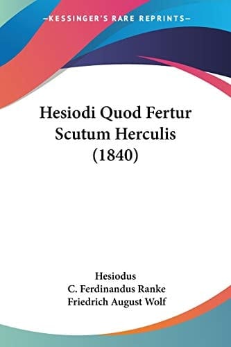 Hesiodi Quod Fertur Scutum Herculis (1840)