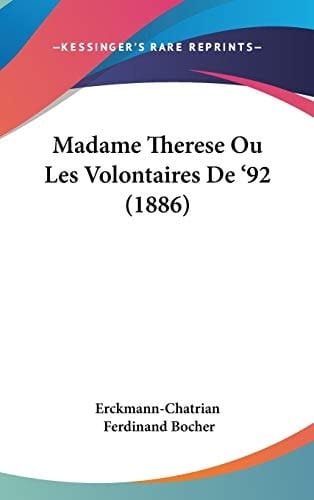 Madame Therese Ou Les Volontaires De '92 (1886)