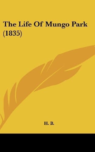 The Life of Mungo Park (1835)