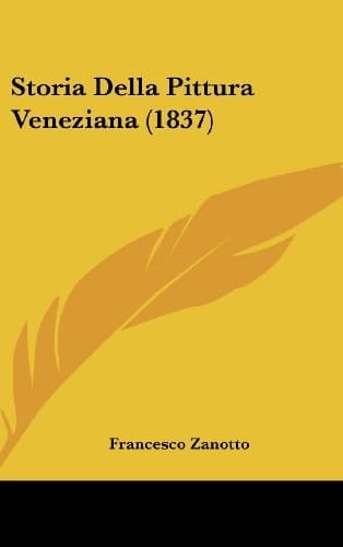 Storia Della Pittura Veneziana (1837)