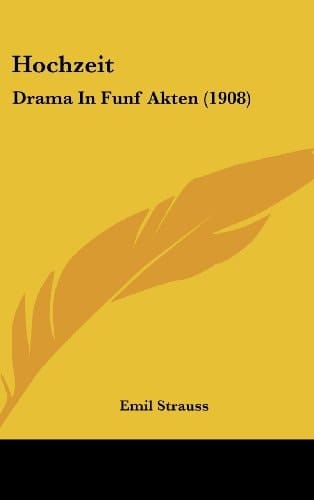 Hochzeit Drama in Funf Akten (1908)