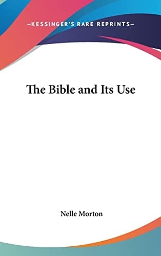 The Bible and Its Use