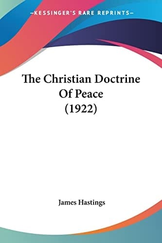 The Christian Doctrine Of Peace (1922)