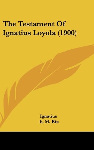 The Testament of Ignatius Loyola (1900)