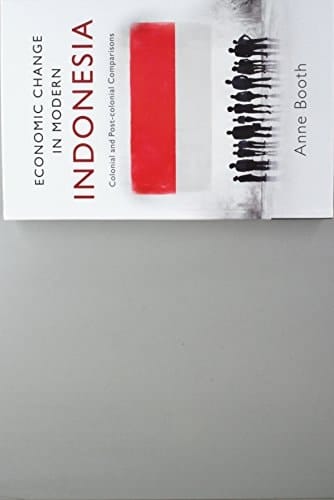 Economic Change in Modern Indonesia Colonial and Post-colonial Comparisons