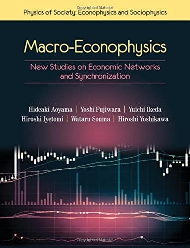 Macro-Econophysics New Studies on Economic Networks and Synchronization