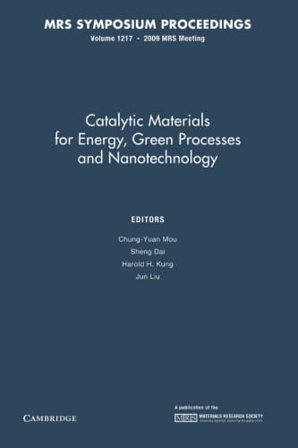 Catalytic Materials for Energy, Green Processes and Nanotechnology: Volume 1217